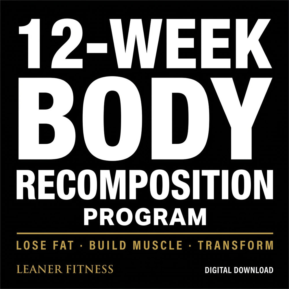 12-Week Body Recomposition Program for Muscle and Fat Loss